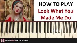 HOW TO PLAY  Taylor Swift  Look What You Made Me Do Piano Tutorial Lesson