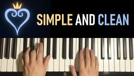 Kingdom Hearts  Simple and Clean Piano Tutorial Lesson