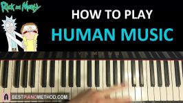 HOW TO PLAY  Rick and Morty  Human Music Piano Tutorial Lesson