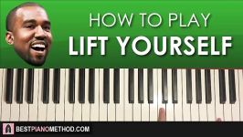 HOW TO PLAY  Kanye West  Lift Yourself Piano Tutorial Lesson