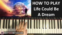 HOW TO PLAY  Future James  Life Could Be A Dream Piano Tutorial Lesson