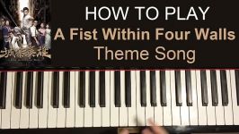 HOW TO PLAY  《城寨英雄》 A Fist Within Four Walls 主題曲  圍城  陳展鵬 Piano Tutorial