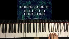 How To Play  Ariana Grande  Wit It This Christmas Piano Tutorial