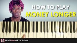 HOW TO PLAY  Lil Uzi Vert  Money Longer Piano Tutorial Lesson