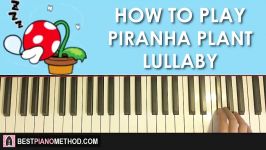 HOW TO PLAY  Super Mario 64  Piranha Plant Lullaby Piano Tutorial Lesson