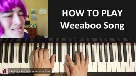 HOW TO PLAY  FILTHY FRANK  Weeaboo SONG Piano Tutorial Lesson