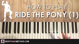 HOW TO PLAY  FORTNITE  Ride The Pony Beat 1 Piano Tutorial Lesson