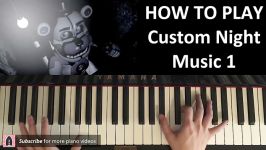 HOW TO PLAY  FNAF Sister Location OST  Custom Night Music 1