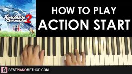 HOW TO PLAY  Xenoblade Chronicles 2 OST  Action Start Piano Tutorial Lesson