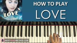 HOW TO PLAY  Lana Del Rey  Love Piano Tutorial Lesson