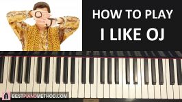 HOW TO PLAY  PIKOTARO PPAP Singer  I Like OJ Piano Tutorial Lesson