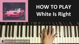 HOW TO PLAY  FILTHY FRANK  White Is Right Piano Tutorial Lesson