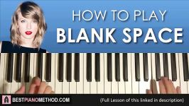 HOW TO PLAY  Taylor Swift  Blank Space Piano Tutorial Lesson