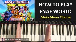 HOW TO PLAY  FNAF World OST  Main Menu Theme Piano Tutorial Lesson