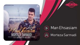 Morteza Sarmadi  Man Ehsasiam مرتضی سرمدی  من احساسیم 