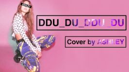 کاور من انگلیش رپ جنی آهنگ DDU DU DDU DUبلک پینکCover by ASHLEY