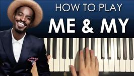 HOW TO PLAY  Andre 3000  Me My To Bury Your Parents Piano T