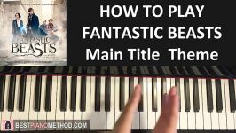 HOW TO PLAY  Fantastic Beasts And Where To Find Them  Main Title Theme Piano