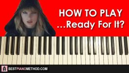 HOW TO PLAY  Taylor Swift  ...Ready For It Piano Tutorial Lesson