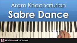 HOW TO PLAY  Sabre Dance by Aram Khachaturian Piano Tutorial Lesson