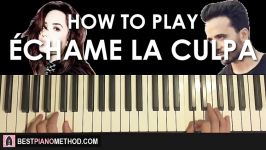 HOW TO PLAY  Luis Fonsi Demi Lovato  Échame La Culpa Piano Tutorial Lesson