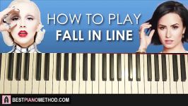 HOW TO PLAY  Christina Aguilera  Fall In Line Piano Tutorial Lesson