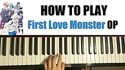 HOW TO PLAY  First Love Monster OP Hatsukoi Monster Piano Tutorial