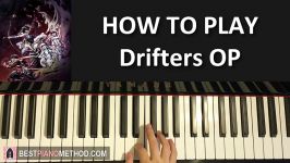 HOW TO PLAY  Drifters ドリフターズ OP Piano Tutorial Lesson