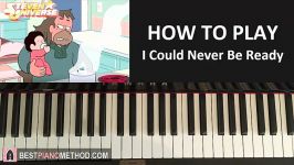 HOW TO PLAY  Steven Universe  I Could Never Be Ready Piano Tutorial Lesson