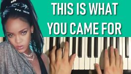 HOW TO PLAY  Calvin Harris  This Is What You Came For ft. Rihanna Piano