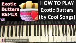 HOW TO PLAY  FNAF Sister Location  Exotic Butters REMIX by Cool Songs P