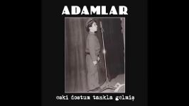 Adamlar  Bi Öyle Bi Böyle Official Audio