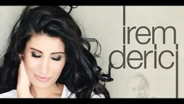 Irem Derici  Kalbimin Tek Sahibine MP3 Versiyon