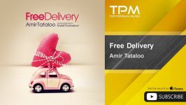 Amir Tataloo  Free Delivery امیر تتلو  فری دلیوری 