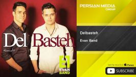 Evan Band  Delbasteh ایوان بند  دلبسته 