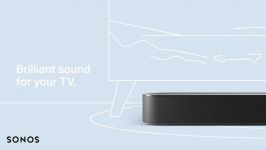 Sonos Brilliant sound for your TV movies and music.