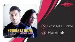 Hooniak  Hesse Ajib Ft. Helma هونیاک هلما  حس عجیب 