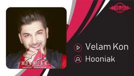 Hooniak  Velam Kon هونیاک  ولم کن 