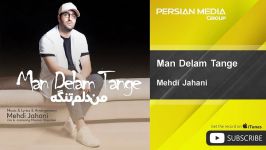 Mehdi Jahani  Man Delam Tange