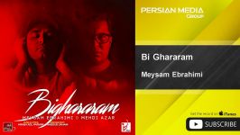 Meysam Ebrahimi  Bi Ghararam  feat. Mehdi Azar