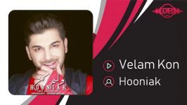 Hooniak  Velam Kon هونیاک  ولم کن 