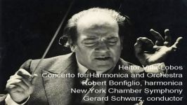 Villa Lobos Concerto for Harmonica and Orchestra Robert Bonfiglio