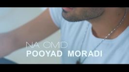 Pooyad Moradi  Na Omid پویاد مرادی  نا امید  تیزر 