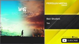 Yas  Bad Shodam یاس  بد شدم 