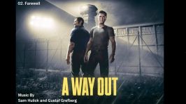 موسیقی بازی A Way Out  آهنگ Farewell