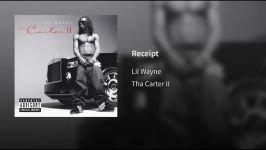 آهنگ Receipt Lil Wayne