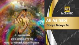 Ali Ashabi  Booye Mooye To  Remix  علی اصحابی  آهنگ بوی موی تو