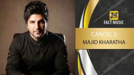 Majid Kharatha  Cancel 2  مجید خراطها  کنسل 2