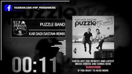 Puzzle Band Kar Dadi Dastam.Remix پازل بند  کار دادی دستم.ریمیکس