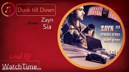 آهنگ عالی Dusk till down Zayn Sia